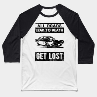 get lost Baseball T-Shirt